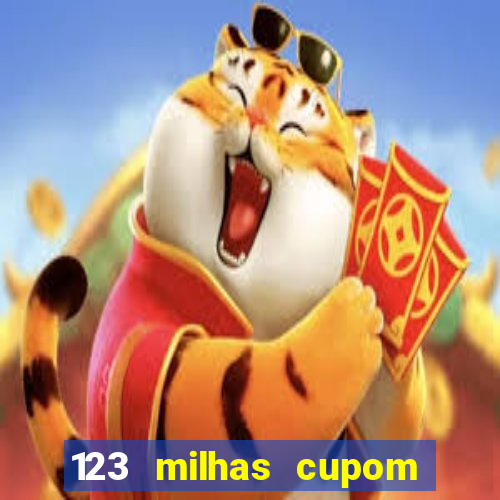 123 milhas cupom de desconto